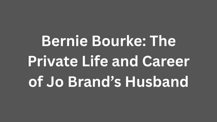 bernie bourke