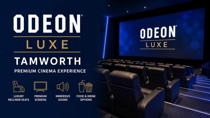 ODEON Luxe Tamworth