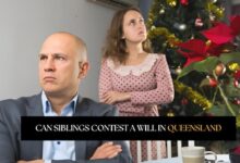 Can Siblings Contest a Will in Queensland